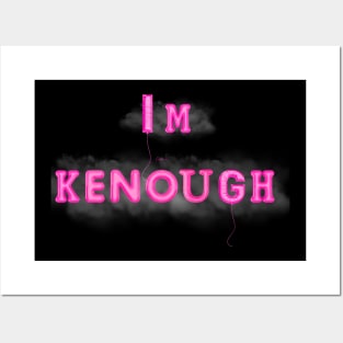 I'm KENough Posters and Art